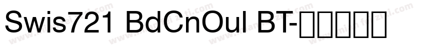 Swis721 BdCnOul BT字体转换
